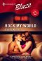 [Harlequin Blaze 215] • Rock My World